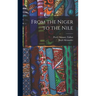 From the Niger to the Nile