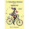 The Extraordinary Adventures of an Ordinary Girl