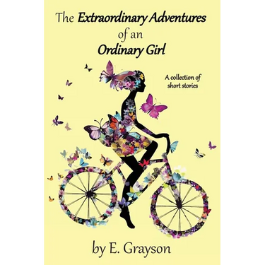 The Extraordinary Adventures of an Ordinary Girl