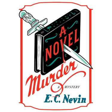 A Novel Murder: A Mystery