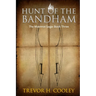 Hunt of the Bandham: The Bowl of Souls: Book Three
