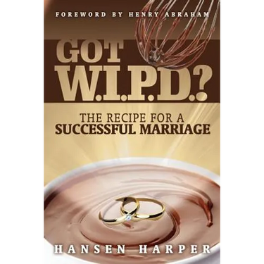 Got W.I.P.D.?: The Recipe for a Successful Marriage