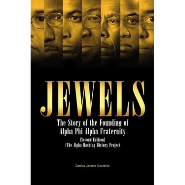Jewels: The Story of the Founding of Alpha Phi Alpha Fraternity