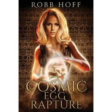 Cosmic Egg Rapture