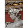Thirty Statues: A Book of the Art of Memory & the Art of Invention