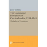 The Communist Subversion of Czechoslovakia, 1938-1948: The Failure of Co-Existence