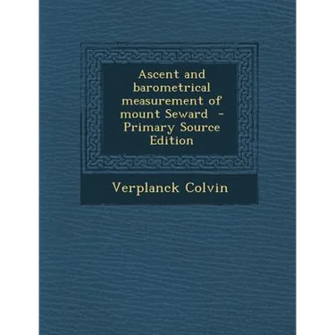 Ascent and Barometrical Measurement of Mount Seward