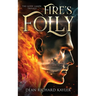 Fire's Folly: Book 1 of the Gods' Lands Trilogy