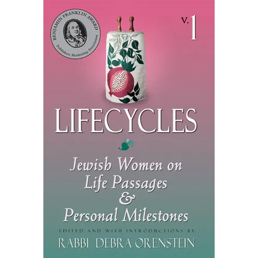 Lifecycles Volume 1: Jewish Women on Biblical Themes in Contemporary Life