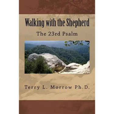 Walking with the Shepherd: The 23rd Psalm