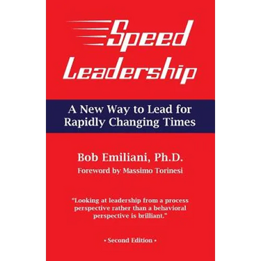 Speed Leadership: A New Way to Lead for Rapidly Changing Times