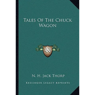 Tales of the Chuck Wagon