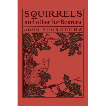 Squirrels and Other Fur-Bearers (Yesterday's Classics)