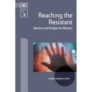 Reaching the Resistant: Barriers and Bridges for Mission