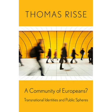 A Community of Europeans?: Transnational Identities and Public Spheres