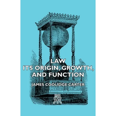 Law - Its Origin, Growth, and Function