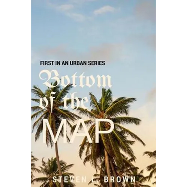 Bottom of the Map: an urban novel