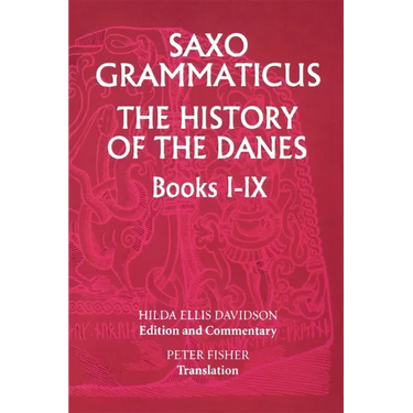 Saxo Grammaticus: The History of the Danes, Books I-IX: I. English Text; II. Commentary