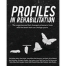 Profiles in Rehabilitation