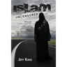Islam Uncensored: 14 Leaders: Liberals, Conservatives, Muslims, Jews, Atheists, Christians, & A Former CIA Director Reveal: What The Gov