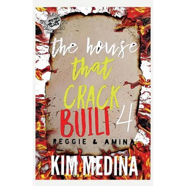 The House That Crack Built 4: Reggie & Amina (The Cartel Publications Presents)
