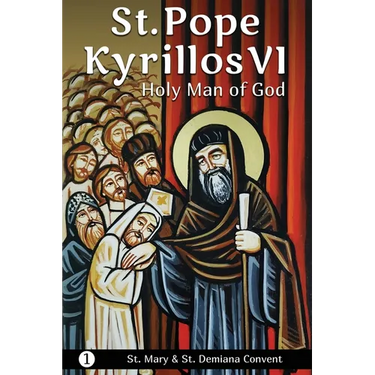 St. Pope Kyrillos VI: Holy Man of God
