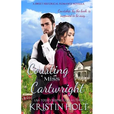 Courting Miss Cartwright: A Sweet Western Historical Romance Novella
