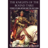 The Knights of the Round Table, Stories of King Arthur and the Holy Grail