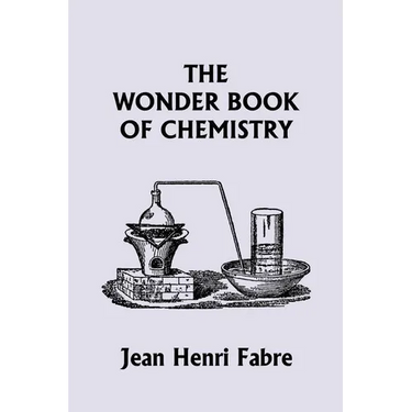 The Wonder Book of Chemistry (Yesterday's Classics)