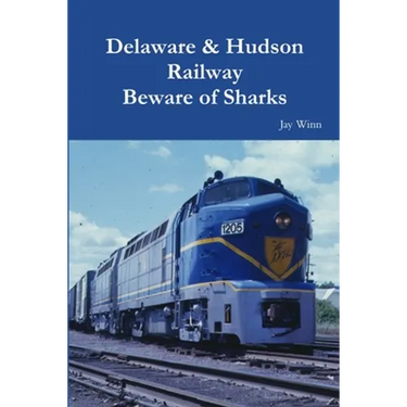 Delaware & Hudson Railway Beware of Sharks