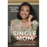 Confessions of a Single Mom: A Devotional Journal for Prayer, Fasting, and Healing