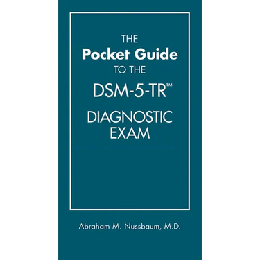 The Pocket Guide to the Dsm-5-Tr(r) Diagnostic Exam