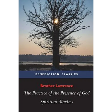 The Practice of the Presence of God and Spiritual Maxims