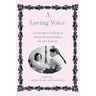 A Loving Voice: A Caregiver's Book of Read-Aloud Stories for the Elderly