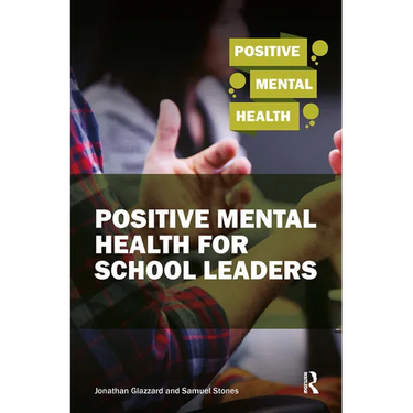 Positive Mental Health for School Leaders