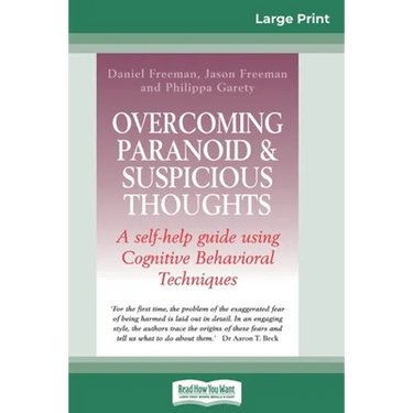 Overcoming Paranoid & Suspicious Thoughts (16pt Large Print Edition)