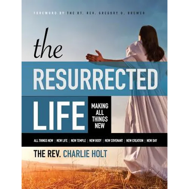 The Resurrected Life: Making All Things New, Large Print Edition