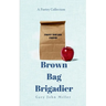Brown Bag Brigadier