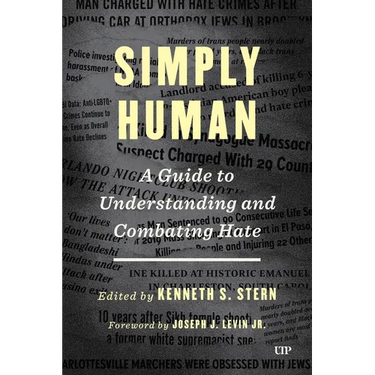 Simply Human: A Guide to Understanding and Combating Hate