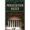 The Prosecution Rests: New Stories about Courtrooms, Criminals, and the Law