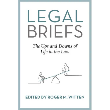 Legal Briefs: The Ups and Downs of Life in the Law