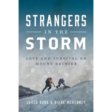Strangers In The Storm: Love And Survival On Mount Rainier