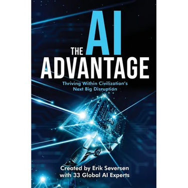 The AI Advantage: Thriving Within Civilization's Next Big Disruption