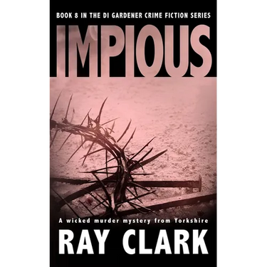 Impious: A wicked murder mystery from Yorkshire