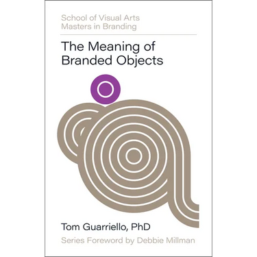 The Meaning of Branded Objects: Why Some Things Matter More Than Others
