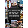 Portland, Oregon Food Crawls: Touring the Neighborhoods One Bite and Libation at a Time