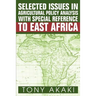 Selected Issues In Agricultural Policy Analysis With Special Reference To East Africa