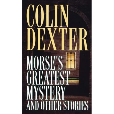 Morse's Greatest Mystery and Other Stories