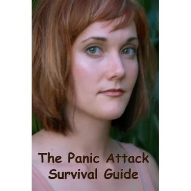 Panic Attack Survival Guide