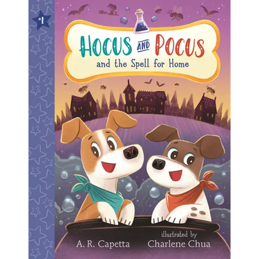 Hocus and Pocus and the Spell for Home: (An Illustrated Chapter Book of Friendship, Magic, Puppy Pet Adoption for Children Ages 6-8)